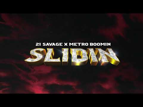 21 Savage x Metro Boomin - Slidin (Official Audio)