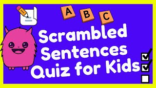 Scrambled Sentences Quiz for Kids #Scrambled Sentences #sentecebuilding #rearrange