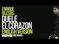 Duele El Corazon (English Version) Enrique Iglesias (Ft. Tinashe & Javada)