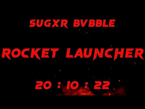 SUGXR BVBBLE - ROCKET LUNCHER (TEASER)