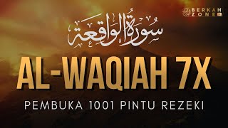 Download lagu SURAT AL-WAQIAH 7x: Kunci Pembuka Pintu Rezeki,Dengarkan Hutang Lunas Rezeki Datang Dari Segala Arah mp3