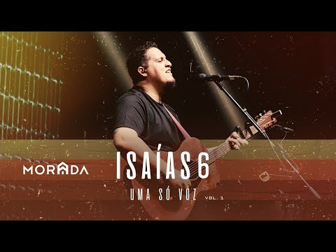 ISAÍAS 6 | MORADA (AO VIVO)