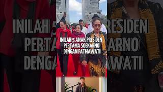 Download lagu 5 children of Soekarno #shorts #megawati #thunder #sukmawati #guruhsoekarnoputra #rachmawati mp3