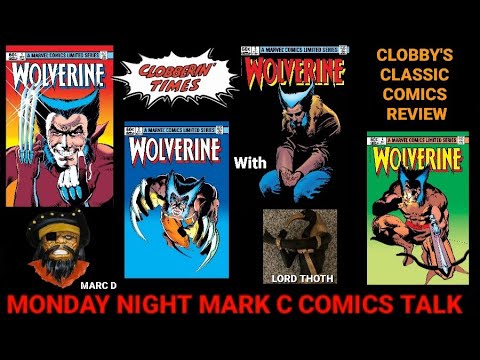 CLOBBERIN' TIME(S) #331 (#1,031) MONDAY NIGHT MARK C COMICS TALK: CLASSIC COMIC REVIEW: WOLVERINE