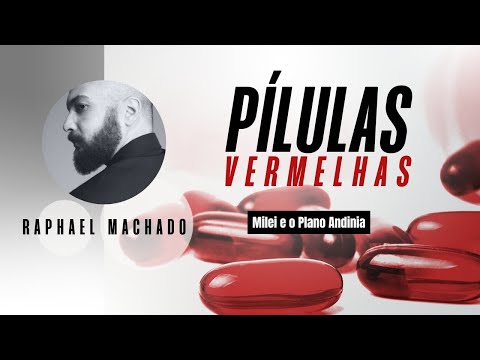 Milei e o Plano Andinia | Pílulas Vermelhas #30