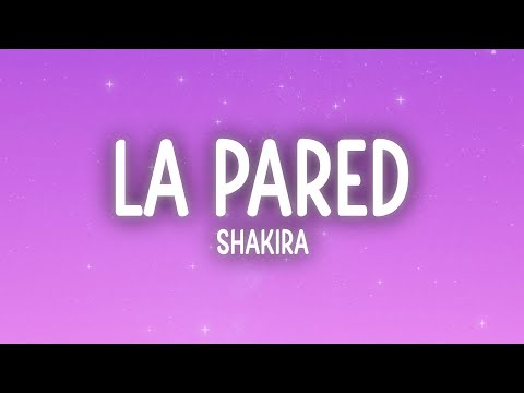 Shakira - La Pared (Letra/Lyrics)