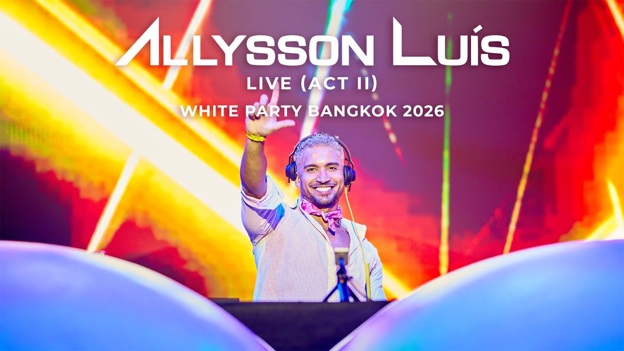 ALLYSSON LUIS (ACT II) -  Live at White Party Bangkok 2026 Ken Land