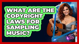 Download lagu What Are The Copyright Laws For Sampling Music? - Pop Music Gurus mp3 Download lagu What Are The Copyright Laws For Sampling Music? - Pop Music Gurus mp3