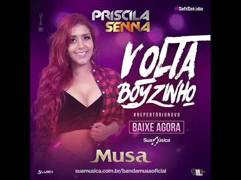 Priscila Senna, Banda Musa - Volta Boyzinho (Repertório Novo)