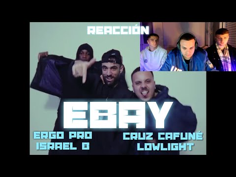 (REACCIÓN) ERGO PRO x ISRAEL B x CRUZ CAFUNÉ X LOWLIGHT - EBAY (PERRERA URBANA)