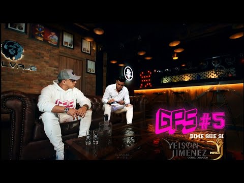 GPS #5 Dime Que Sí - Yeison Jiménez, Georgy Parra Salvaje (Video oficial) 