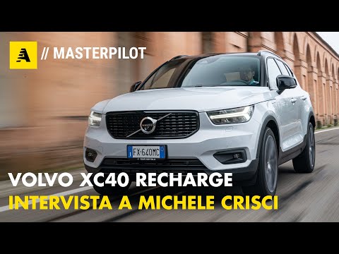 , title : 'Volvo XC40 Recharge Plug-in Hybrid. Intervista a Crisci. "Incentivare la sicurezza? Perchè no?"'