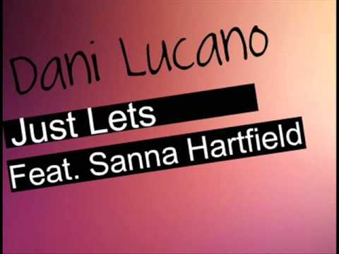 Dani Lucano - Just Lets (Feat. Sanna Hartfield)