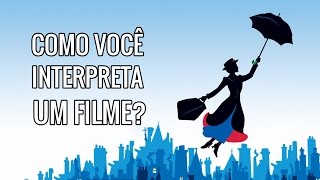 Como Você Interpreta Um Filme?