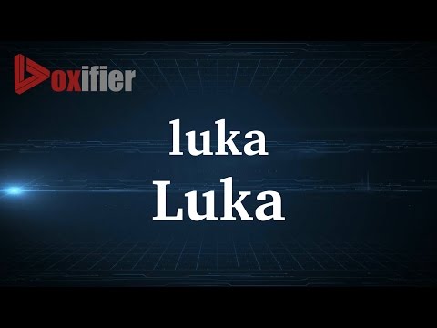 How to Pronunce Luka in French - Voxifier.com