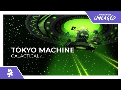 Tokyo Machine - GALACTICAL [Monstercat Release]