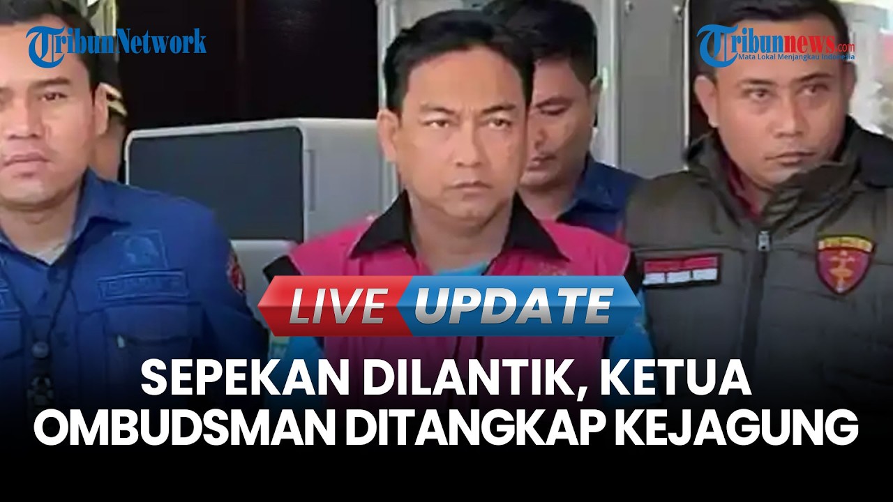 LIVE UPDATE | Kejagung Tangkap Ketua Ombudsman Hery Susanto, Baru Sepekan Dilantik