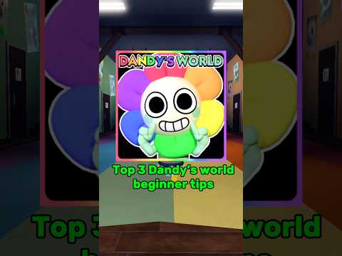 Top 3 dandy’s world beginner tips ‼️ #dandysworld #roblox