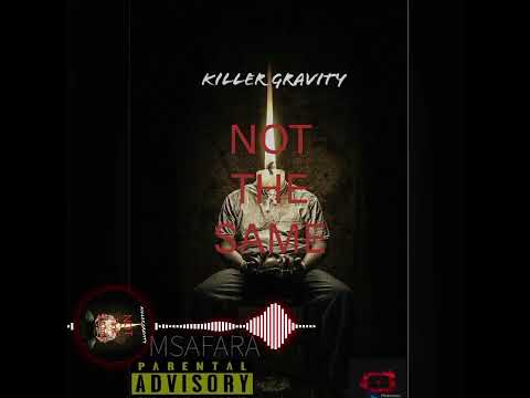 Killer Gravity - Not The Same ( official audio) mp3