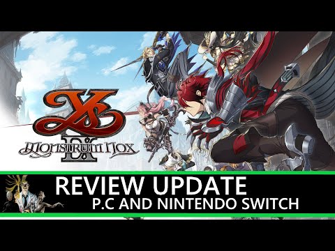 Ys IX: Monstrum Nox Review Update - P.C & NINTENDO SWITCH