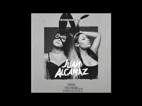 Ariana Grande x Nicki Minaj x Cosculluela - Side To Side  (Juan Alcaraz Reggaeton Remix)