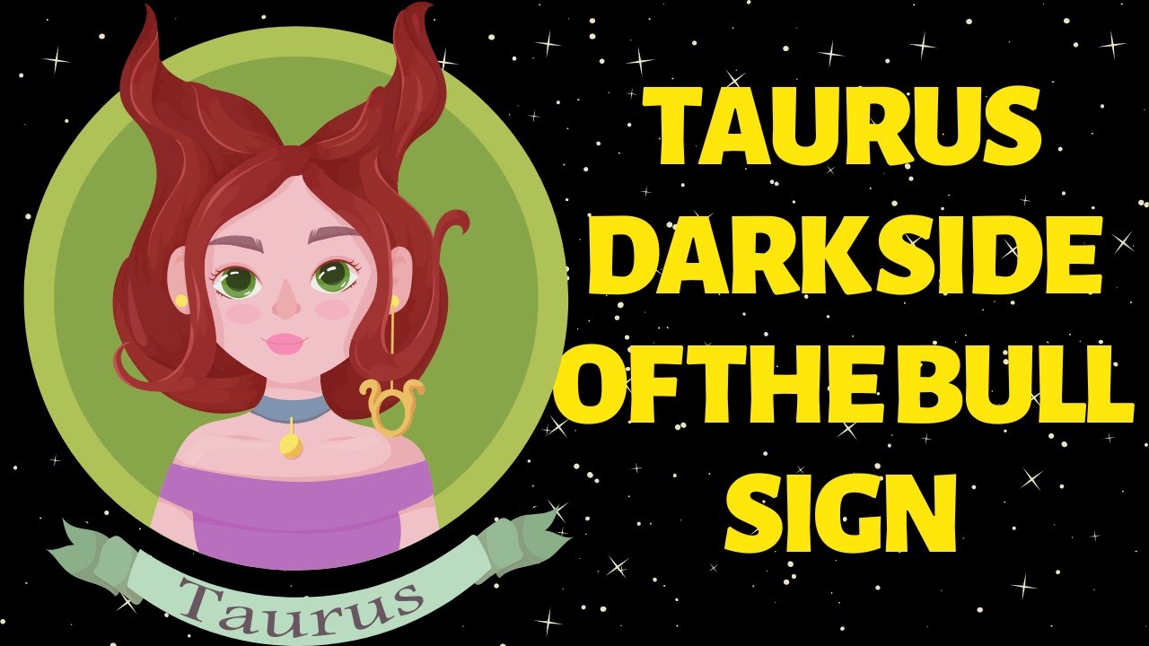 Taurus The Dark Side of The Bull Sign