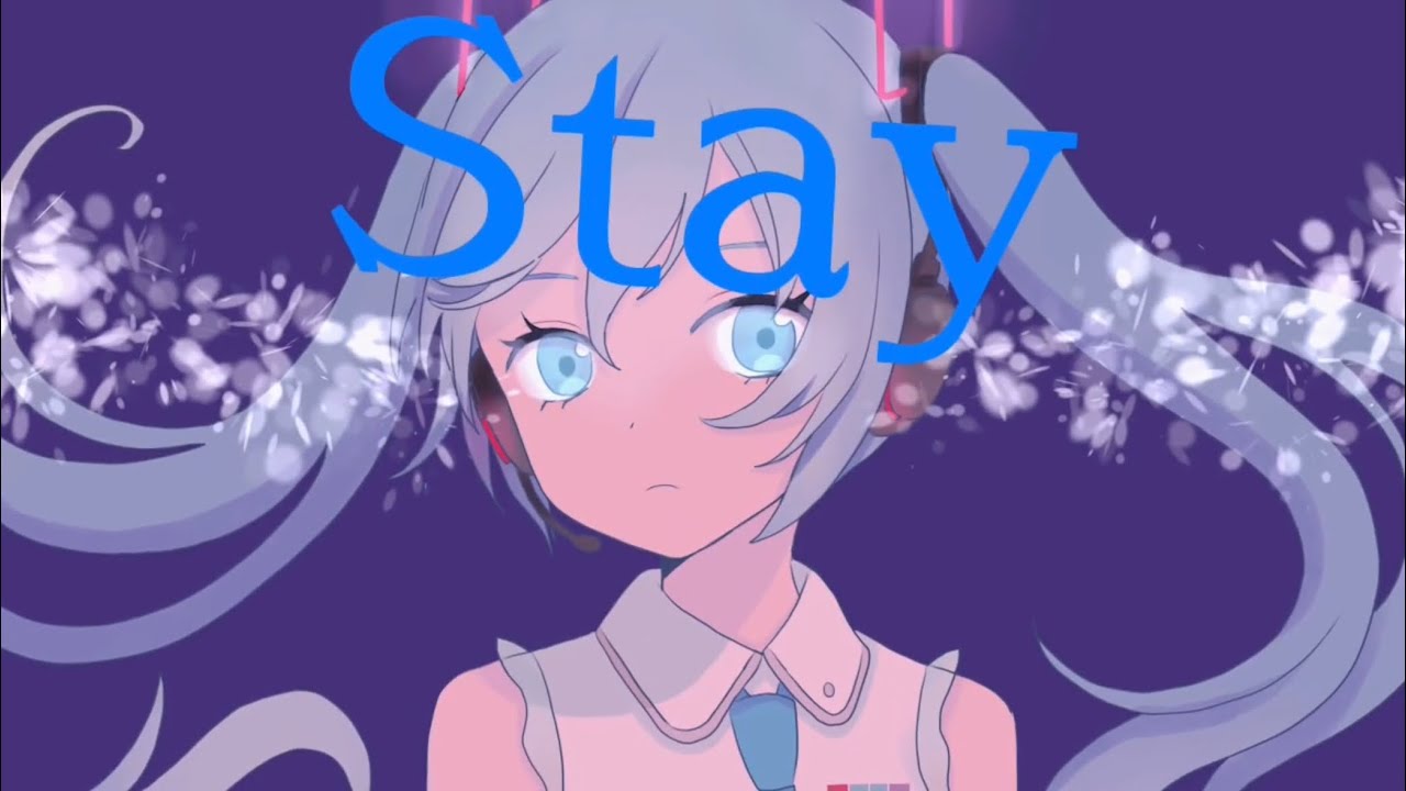 Stay   初音ミク