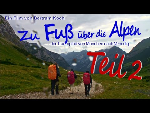 Zu Fuß über die Alpen (Teil 2/2) - der Traumpfad von München nach Venedig