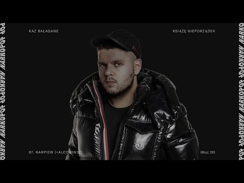Kaz Bałagane - Narpiew (Feat. Alcomindz)@2K