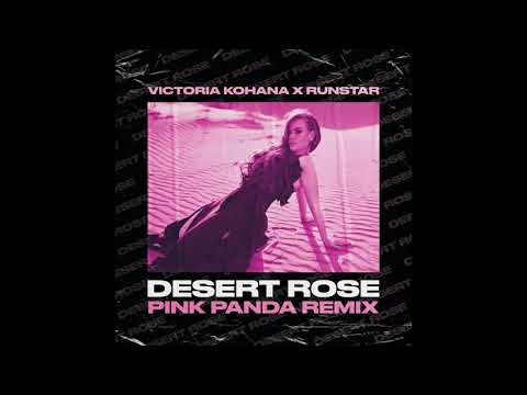 Victoria Kohana x Runstar - Desert Rose (Pink Panda Extended Remix)