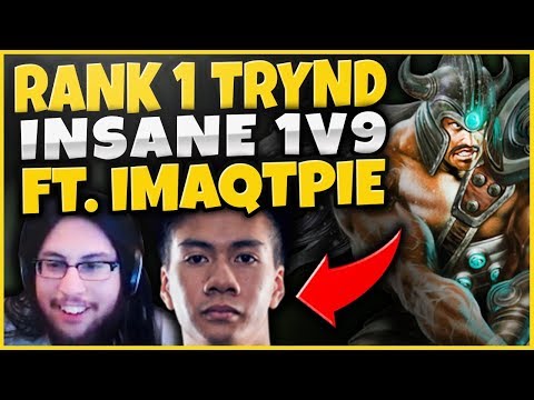 #1 TRYNDAMERE WORLD GOES GOD-MODE VS. IMAQTPIE & FRIENDS - S9 TRYNDAMERE TOP - League of Legends