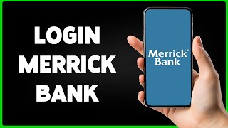 How To Login Merrick Bank Online Banking Account merrickbank.com Sign In 2024
