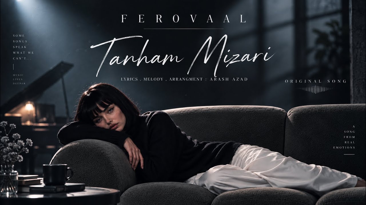 FEROVAAL - Tanham Mizari | Original Song | تنهام میزاری