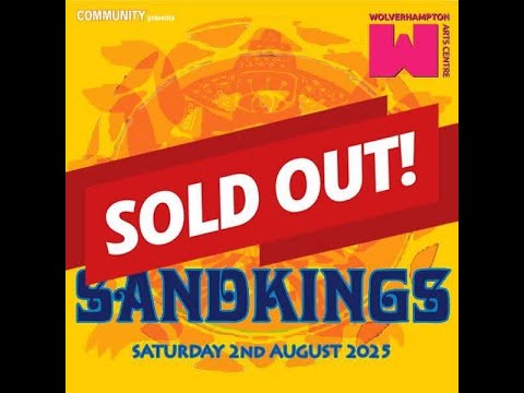 SANDKINGS : Wolverhampton Arts Centre : 2nd August : 2025