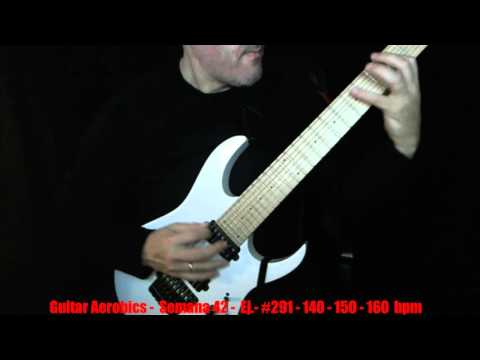 Guitar Aerobics -  Semana 42 -  Ej.- #291 - 140 - 150 - 160  bpm.....