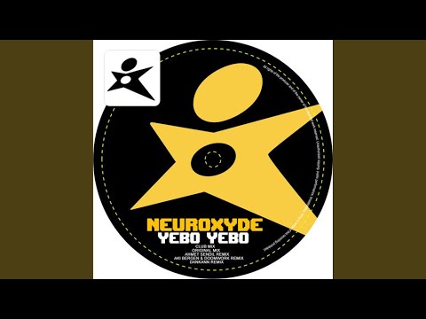 Yebo Yebo (Neuroxyde From Berlin Rework)