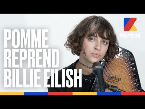 Pomme - Bad Guy (Billie Eilish cover) | Session live à l’autoharpe | Konbini