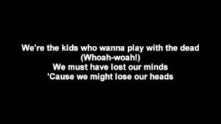 Lordi - The Kids Who Wanna Play With The Dead | Lyrics on screen | HD