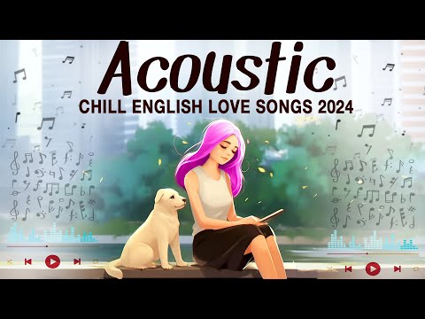 best acoustic love songs 2024 cover chill english songs music playlist 2024 new songs cover 8250 watch