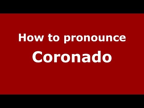 How to pronounce Coronado