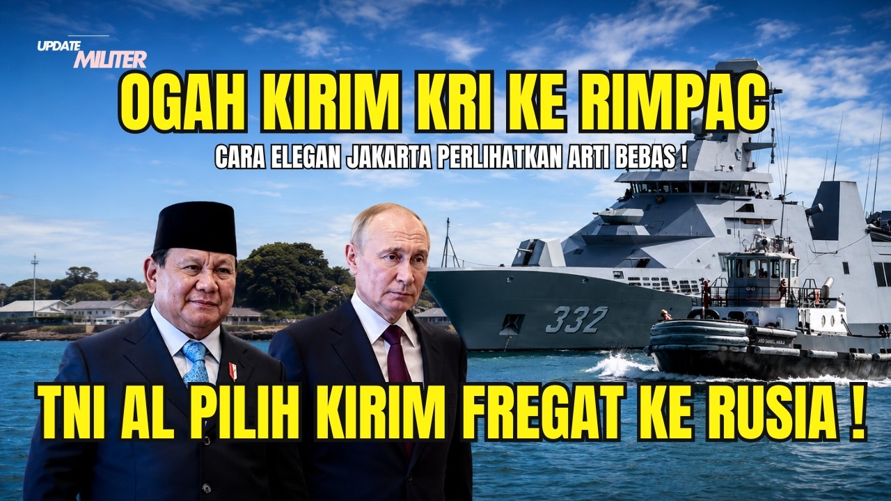 OGAH KIRIM KRI LATIHAN BARENG AMERIKA !  TNI AL KIRIM FREGAT LATIHAN DENGAN RUSIA !