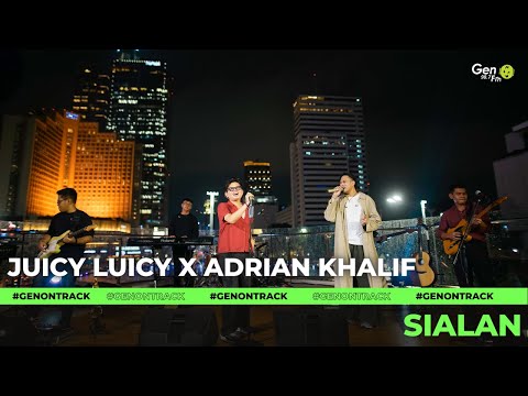 JUICY LUICY X ADRIAN KHALIF - SIALAN [LIVE SESSION] | GENONTRACK