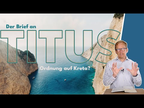 Ordnung auf Kreta? Der Titusbrief erklärt || Michael Hardt