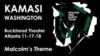 Kamasi Washington, Malcolm&#39;s Theme, Buckhead Theater Atlanta, 11-17-18