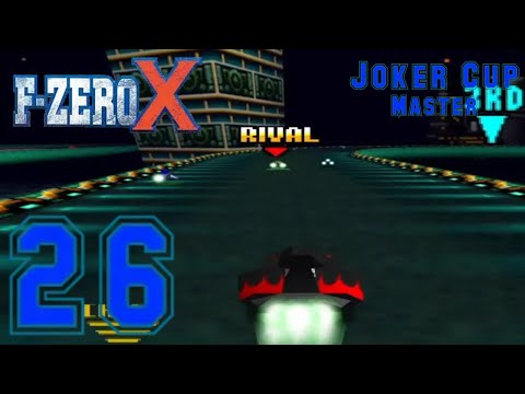 F-Zero X + Expansion Kit - Part 26 - Joker Cup (Master)
