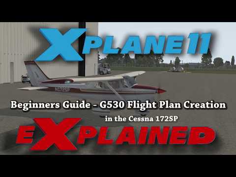 XPlane eXplained - Beginners Guide - G530 Flight Plan Creation in the Cessna 172SP