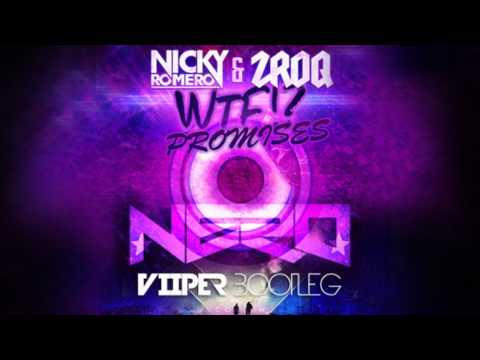 Nicky Romero & ZROQ vs. Nero - WTF Promises (Viiper Bootleg)