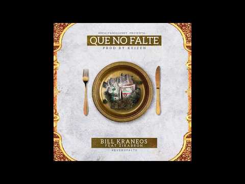 BILL KRANEOS - Que no falte🍴 💵 Ft. Zikabron [Prod. by Keizenbeatz]