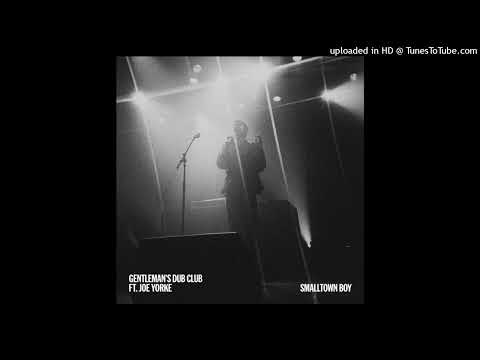 Gentleman's Dub Club ft. Joe Yorke - Smalltown Boy (Gentleman's Dub Club) Single 28 November 2024