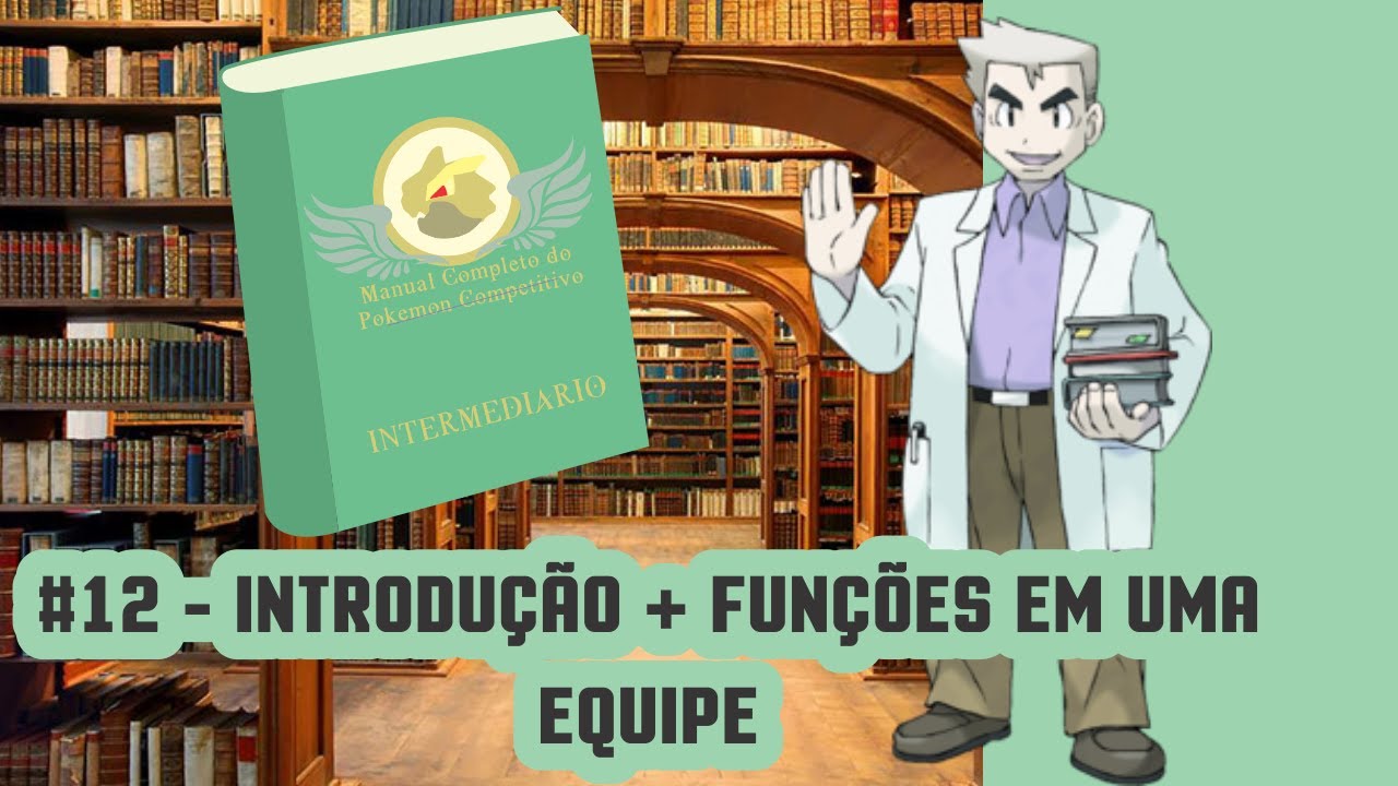 MANUAL COMPLETO DO POKÉMON COMPETITIVO #12 - Introdução + Funções em uma equipe